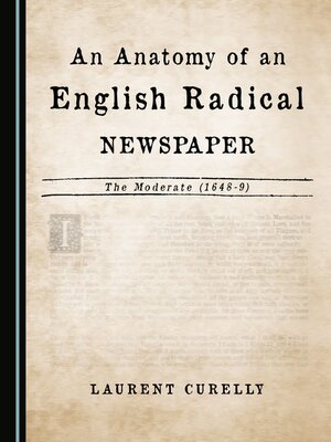 cover image of An Anatomy of an English Radical Newspaper